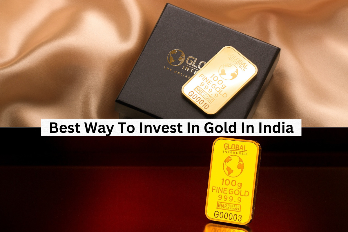 Best Way To Invest In Gold In India