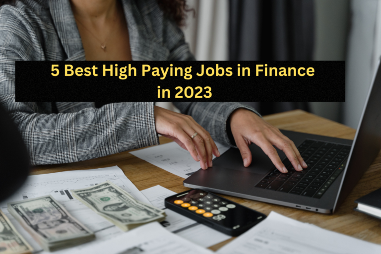 5 Best High Paying Jobs in Finance in 2023